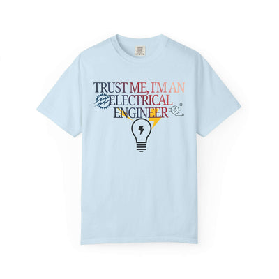 Trust Me I'm an Electrical Engineer T-Shirt