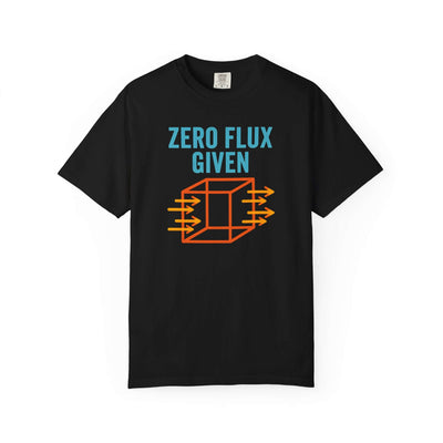 Zero Flux Given T-Shirt for Engineer Shirts
