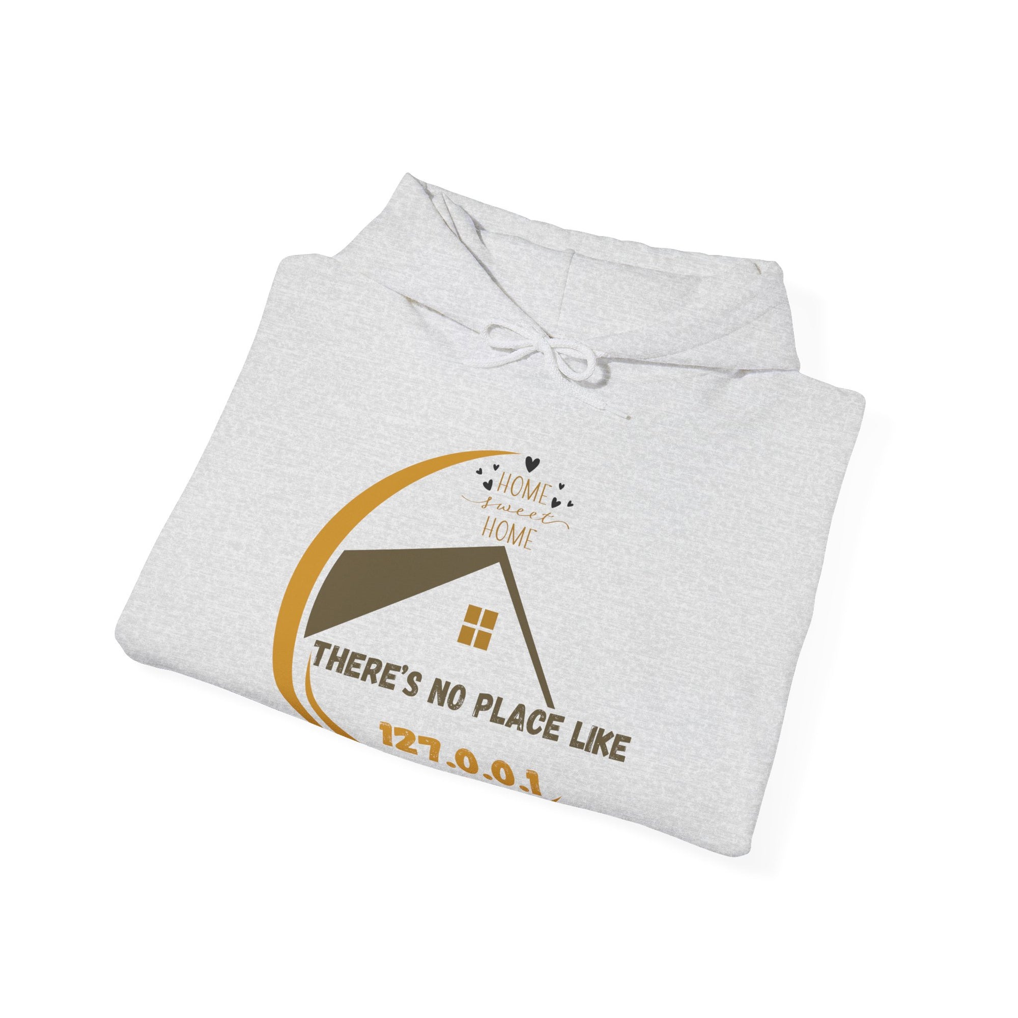 "There's No Place Like 127.0.0.1" Tech Home Hoodie