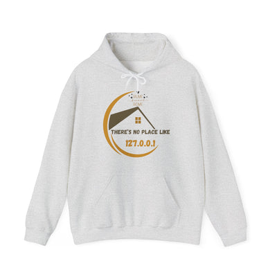 "There's No Place Like 127.0.0.1" Tech Home Hoodie