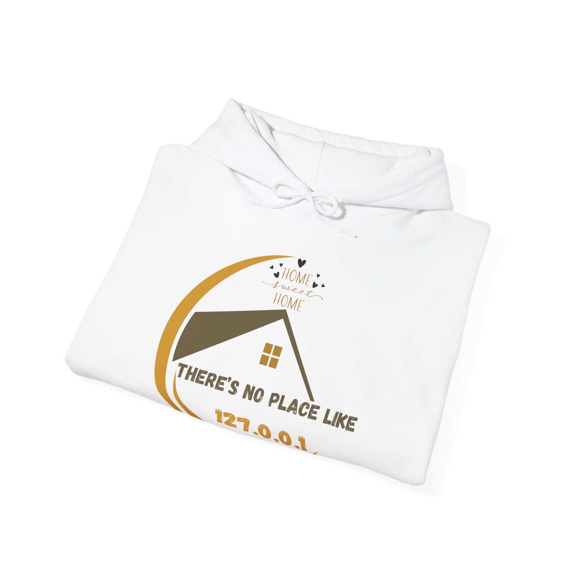 "There's No Place Like 127.0.0.1" Tech Home Hoodie